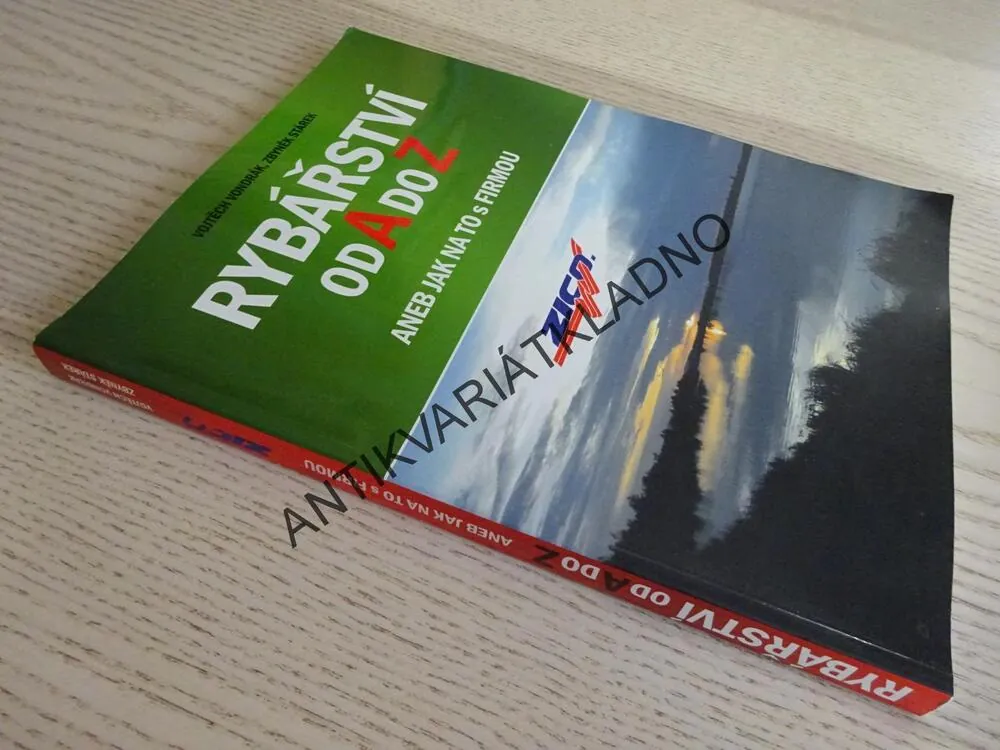 RYBÁŘSTVÍ OD A DO Z ANEB JAK NA TO S FIRMOU, VOJTĚCH VONDRÁK, ZBYNĚK STÁREK, **an