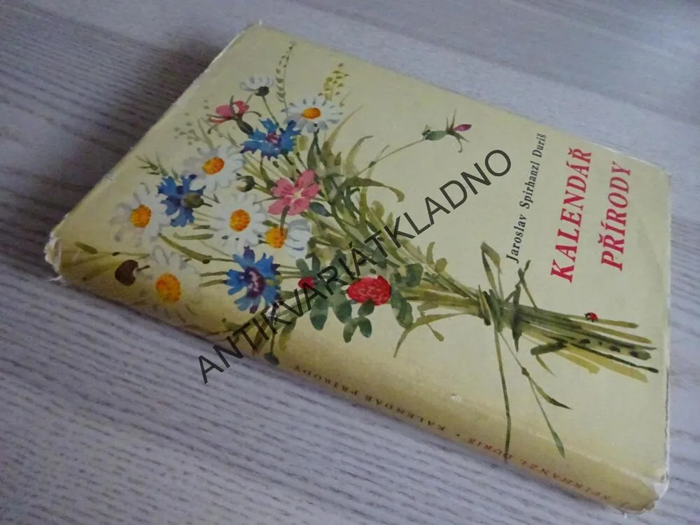 KALENDÁŘ PŘÍRODY, JAROSLAV SPIRHANZL DURIŠ, **an
