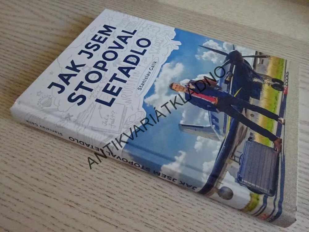 JAK JSEM STOPOVAL LETADLO, STANISLAV GÁLIK, **an