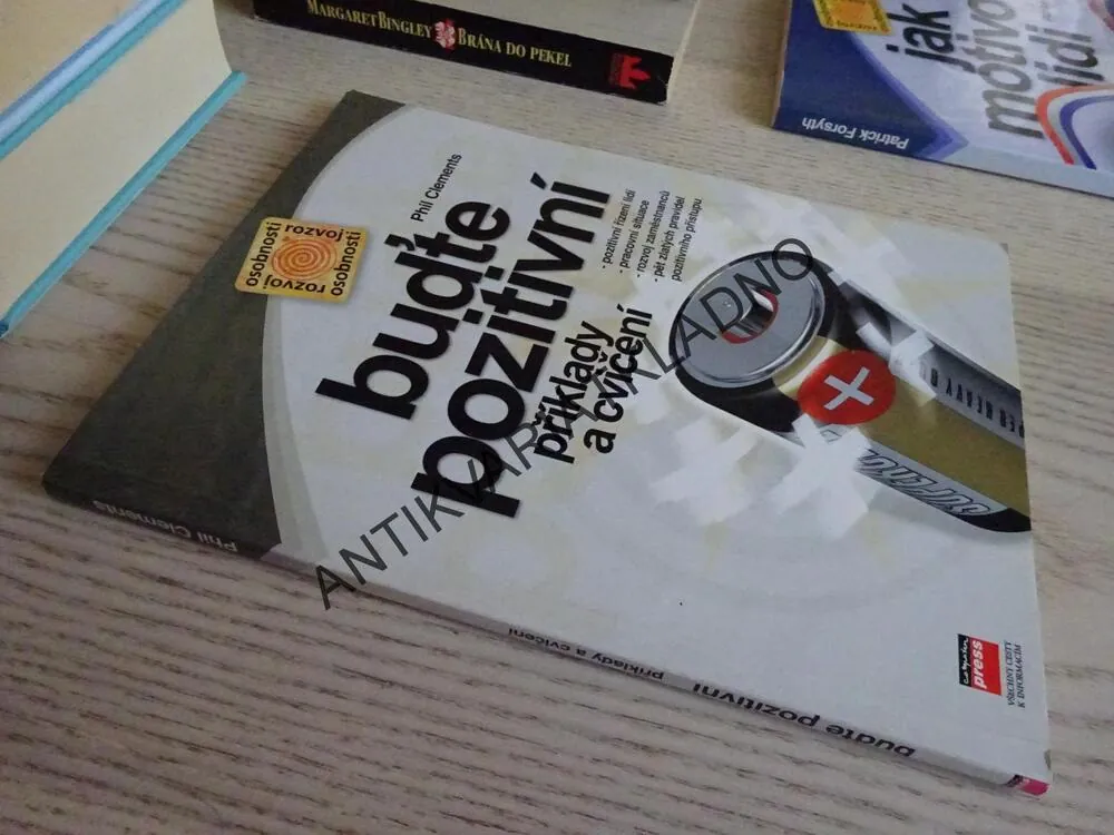 BUĎTE POZITIVNÍ, PŘÍKLADY A CVIČENÍ, PHIL CLEMENTS, **an