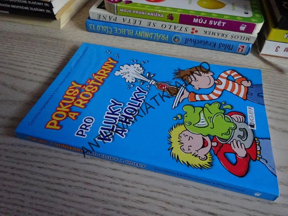 POKUSY A ROŠŤÁRNY PRO KLUKY A HOLKY, HARDEROVÁ, SCHUMACHER, WAGNEROVÁ, **an