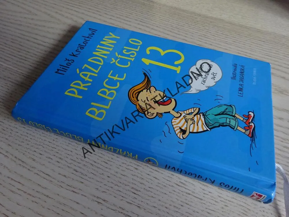 PRÁZDNINY BLBCE ČÍSLO 13, MILOŠ KRATOCHVÍL, **an