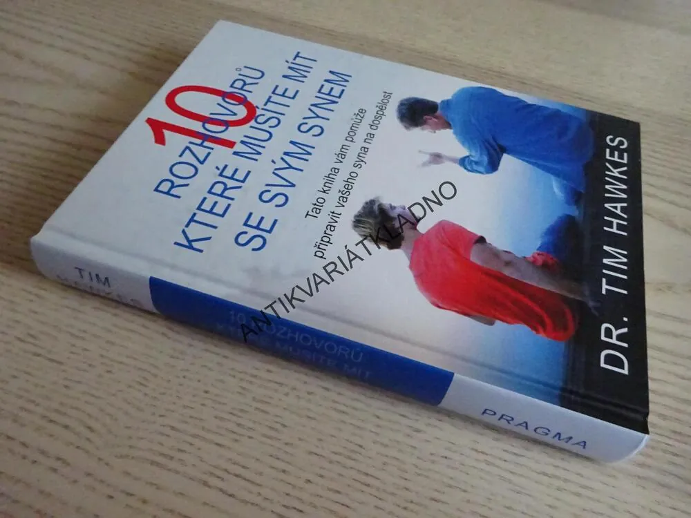 10 ROZHOVORŮ, KTERÉ MUSÍTE MÍT SE SVÝM SYNEM, DR. TIM HAWKES, **an