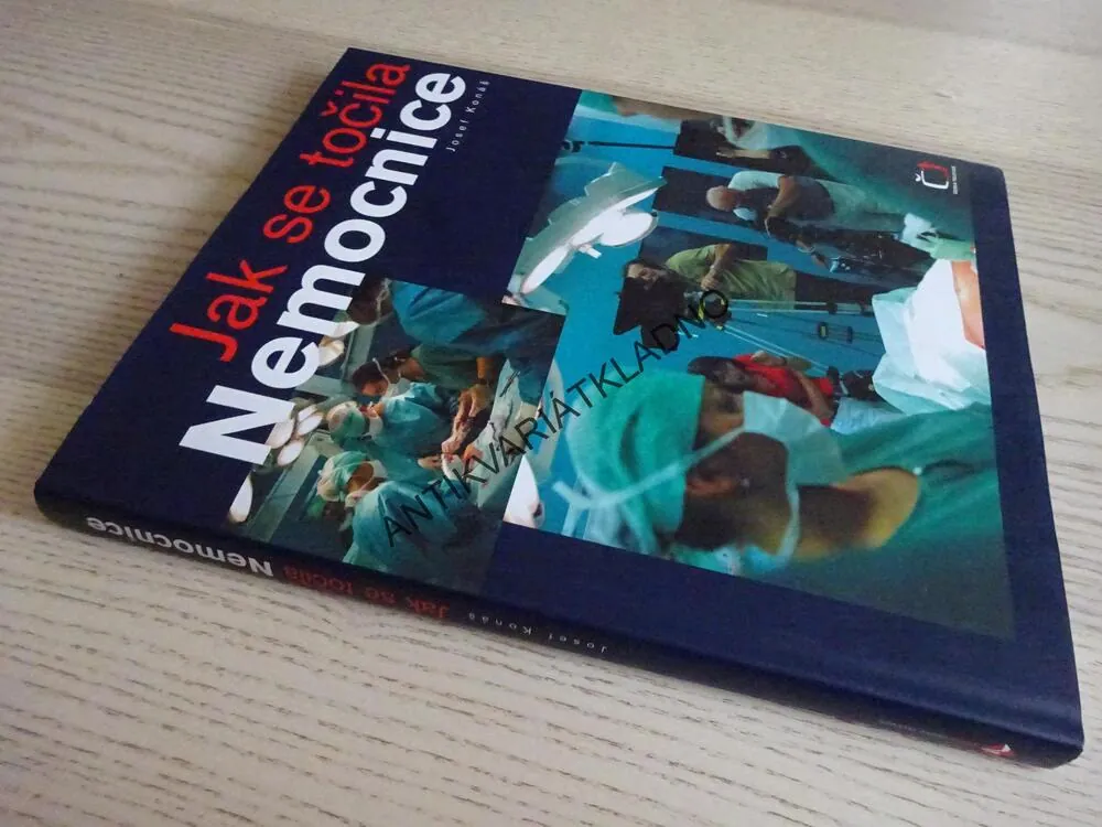 JAK SE TOČILA NEMOCNICE, NEMOCNICE NA KRAJI MĚSTA, JOSEF KONÁŠ, **an