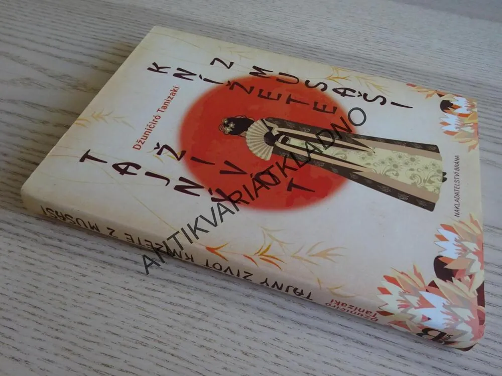 TAJNÝ ŽIVOT KNÍŽETE Z MUSAŠI, DŽUNIČIRÓ TANIZAKI, **an