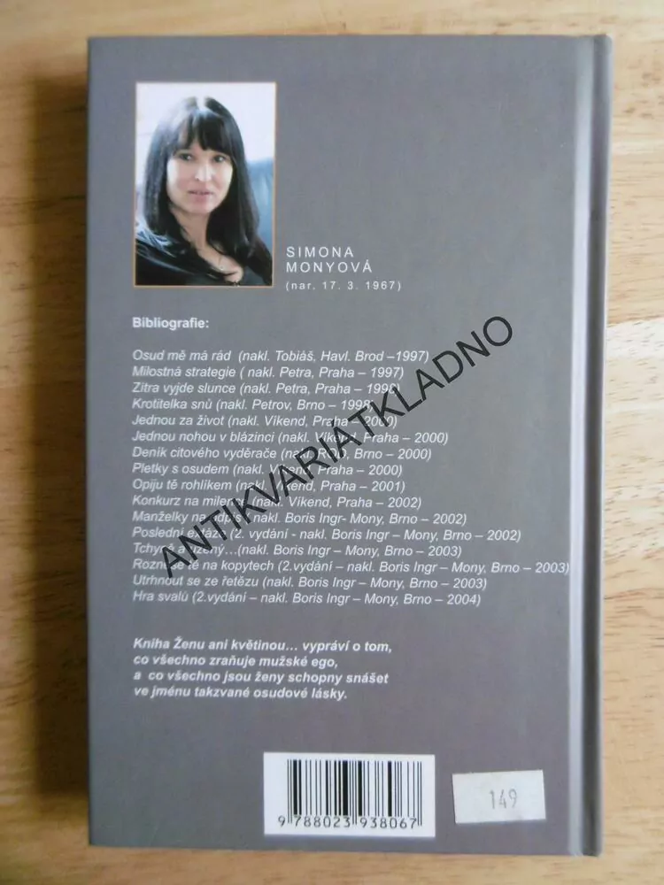ŽENU ANI KVĚTINOU ..., SIMONA MONYOVÁ, **an