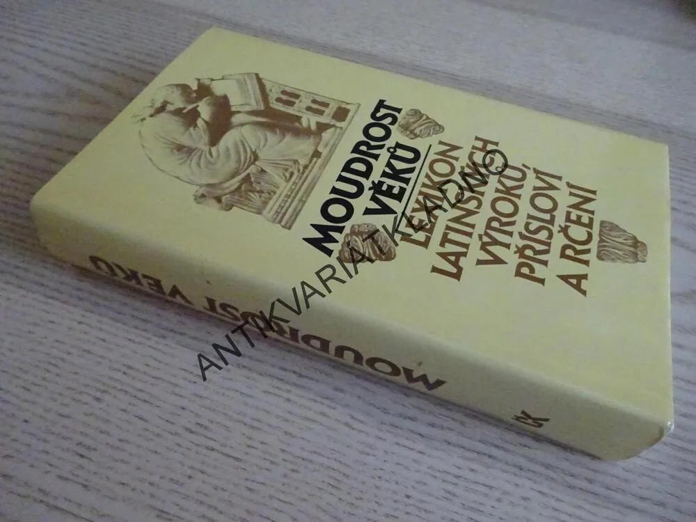 MOUDROST VĚKŮ, LEXIKON LATINSKÝCH VÝROKŮ, PŘÍSLOVÍ A RČENÍ, **an