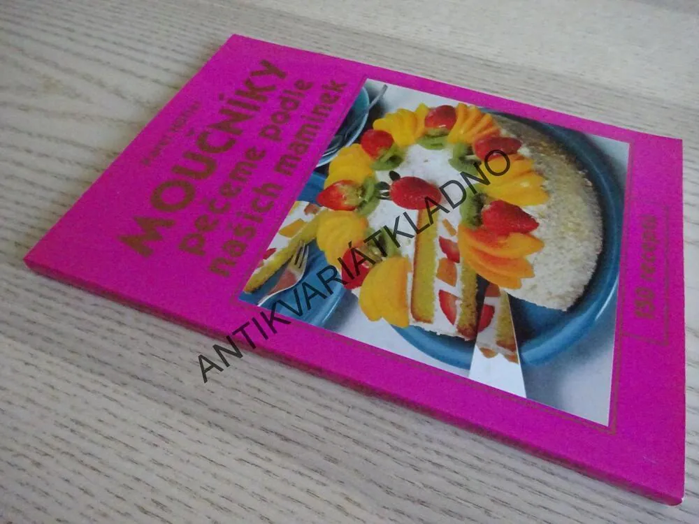 MOUČNÍKY, PEČEME PODLE NAŠICH MAMINEK, KAREL HÖFLER, KUCHAŘKA, RECEPTY, **an