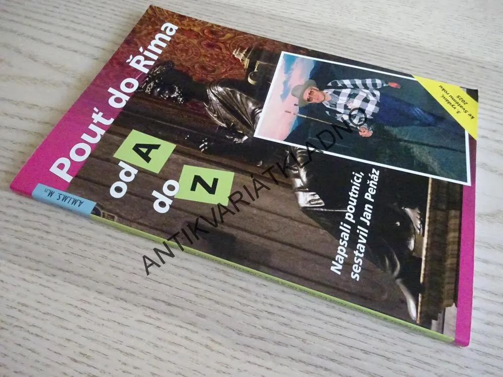 POUŤ DO ŘÍMA OD A DO Z, JAN PEŇÁZ, **an