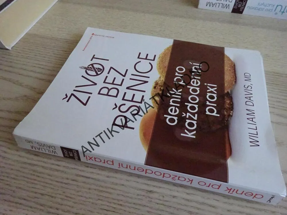 ŽIVOT BEZ PŠENICE, DENÍK PRO KAŽDODENNÍ PRAXI, WILLIAM DAVIS, **an