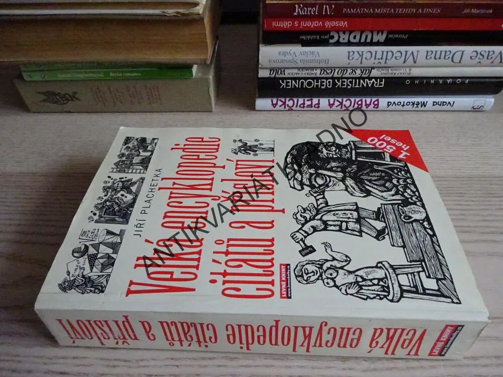 VELKÁ ENCYKLOPEDIE CITÁTŮ A PŘÍSLOVÍ, JIŘÍ PLACHETKA, **an