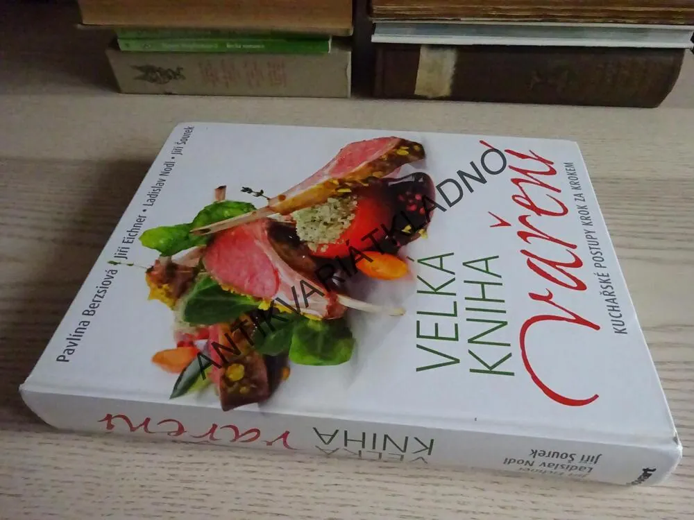 VELKÁ KNIHA VAŘENÍ, BERZSIOVÁ, EICHNER, NODL, ŠOUREK, **an
