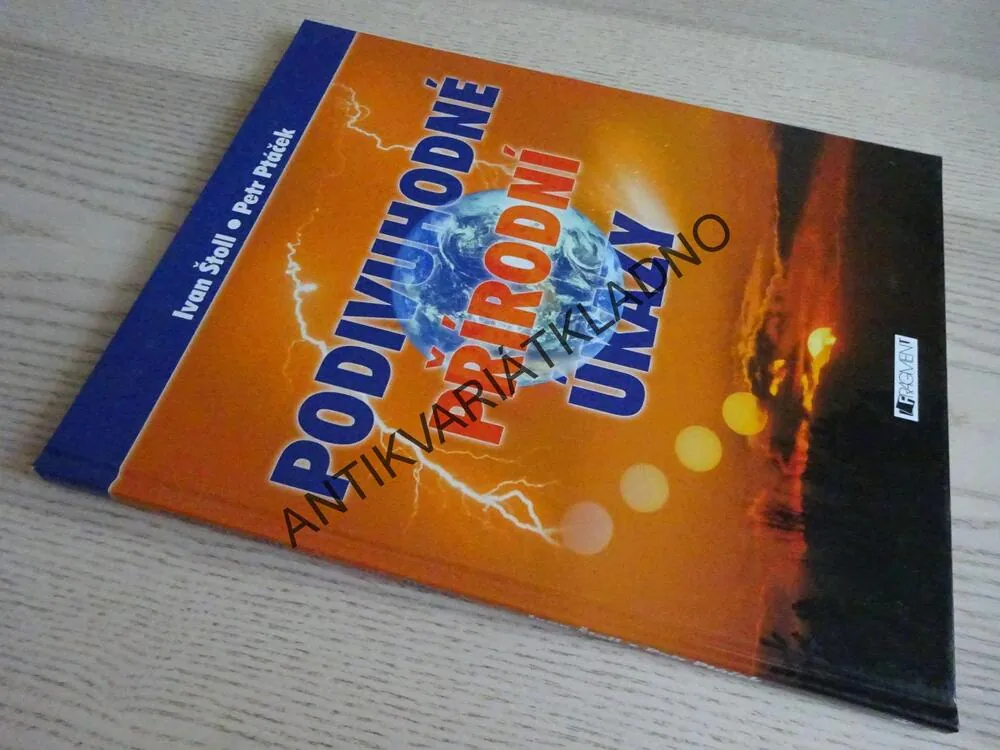 PODIVUHODNÉ PŘÍRODNÍ ÚKAZY, IVAN ŠTOLL, PETR PTÁČEK, **an