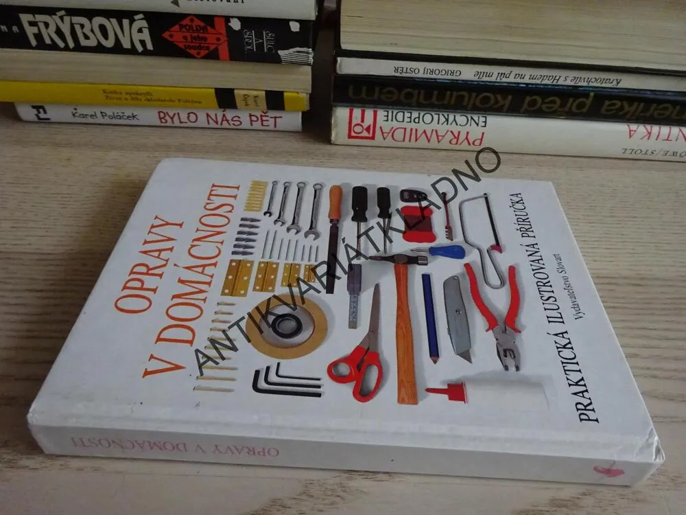 OPRAVY V DOMÁCNOSTI, PRAKTICKÁ ILUSTROVANÁ PŘÍRUČKA, **an