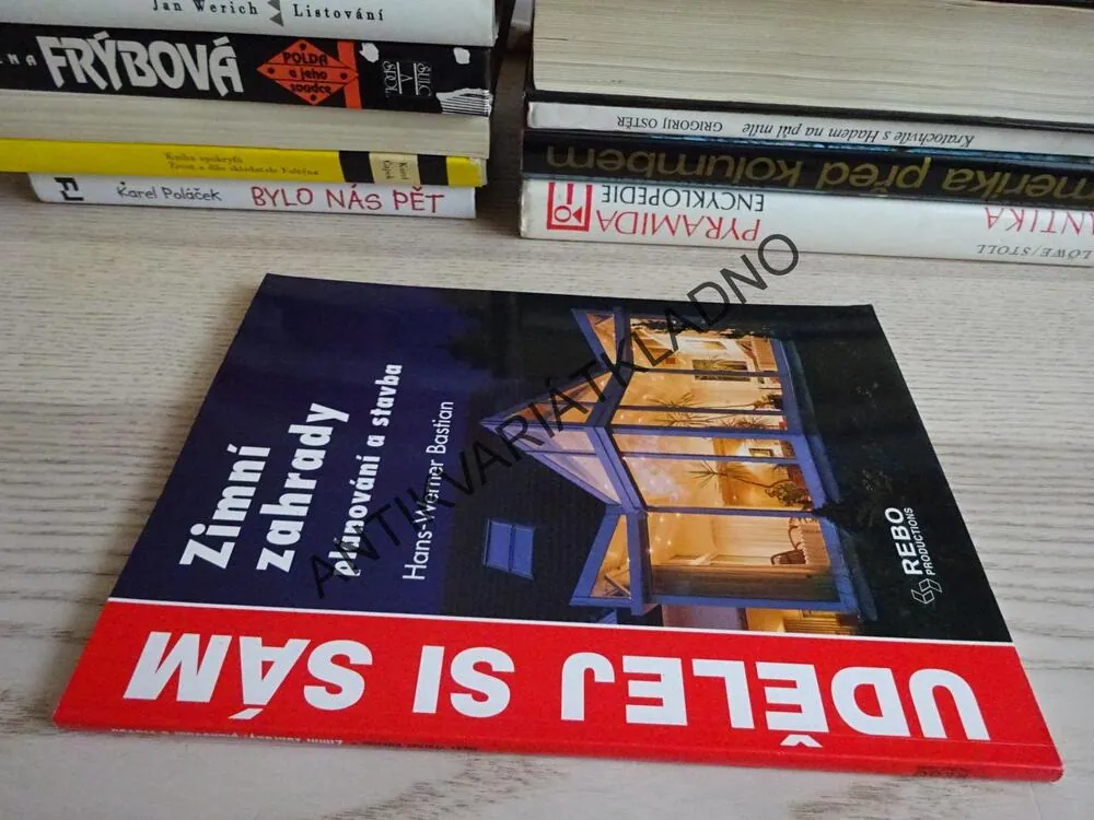ZIMNÍ ZAHRADY, PLÁNOVÁNÍ A STAVBA, HANS-WERNER BASTIAN, **an
