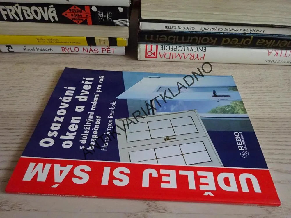 OSAZOVÁNÍ OKEN A DVEŘÍ, S DŮLEŽITÝMI RADAMI PRO VAŠI BEZPEČNOST, HANS-JÜRGEN REINBOLD, **an
