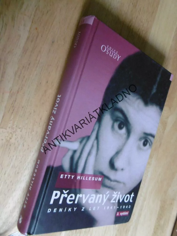 PŘERVANÝ ŽIVOT, DENÍKY 1941-43, ETTY HILLESUM, OSUDY,
