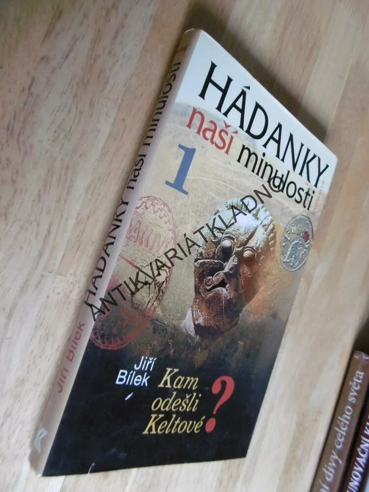 HÁDANKY NAŠÍ MINULOSTI, 1., BÍLEK, KAM ODEŠLI KELTOVÉ? **an