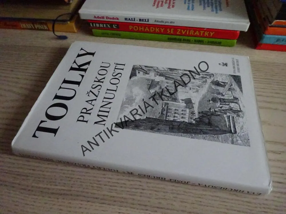 TOULKY PRAŽSKOU MINULOSTÍ, EVA HRUBEŠOVÁ, JOSEF HRUBEŠ, **an