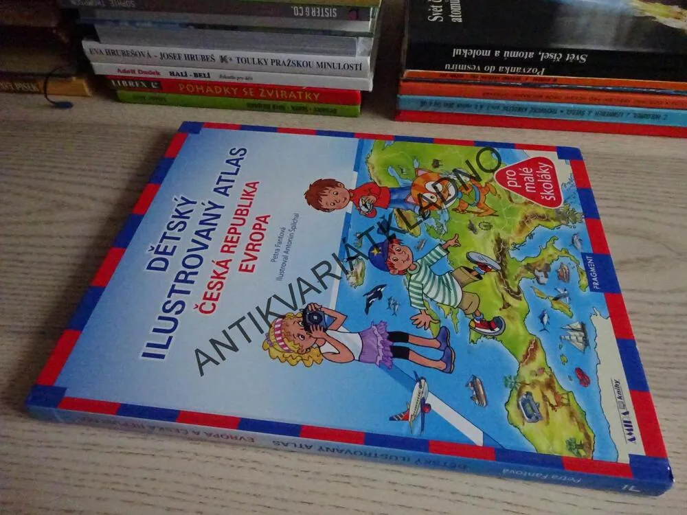 DĚTSKÝ ILUSTROVANÝ ATLAS ČESKÁ REPUBLIKA PRO MALÉ ŠKOLÁKY, FANTOVÁ, ŠPLÍCHAL, **an