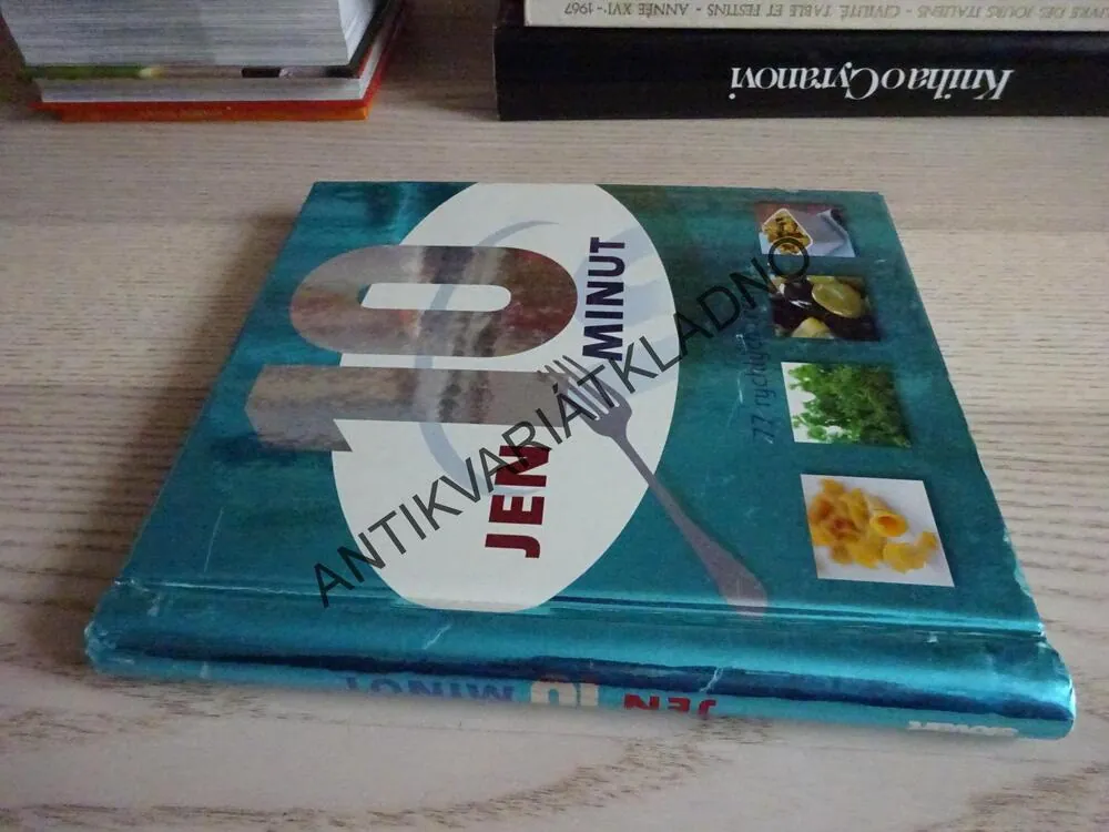 JEN 10 MINUT, 77 RYCHLÝCH RECEPTŮ, **an