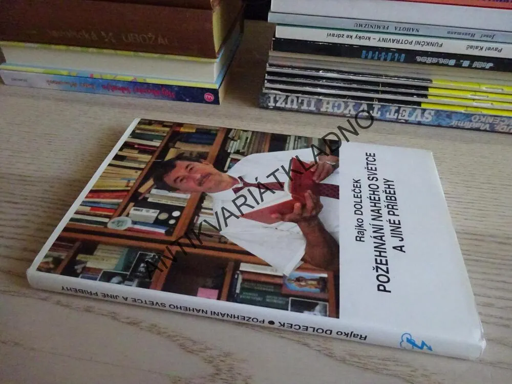 POŽEHNÁNÍ NAHÉHO SVĚTCE A JINÉ PŘÍBĚHY, RAJKO DOLEČEK, **an