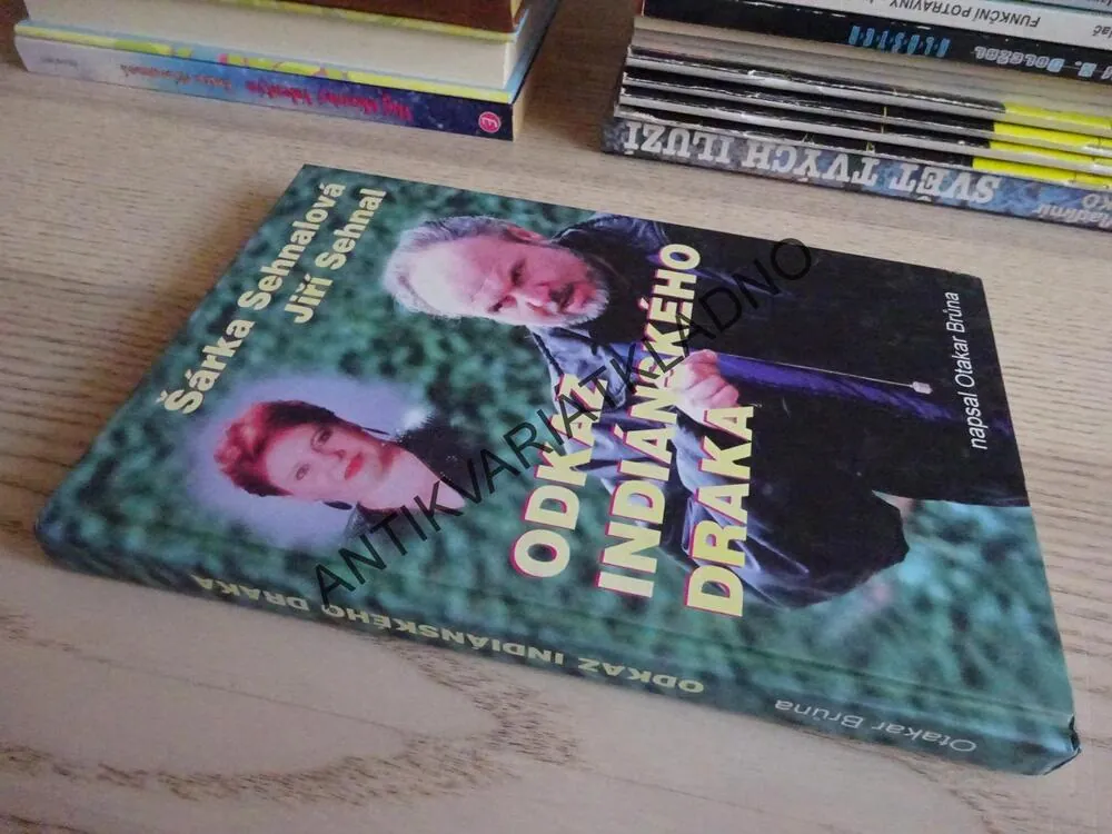 ODKAZ INDIÁNSKÉHO DRAKA, ŠÁRKA SEHNALOVÁ, JIŘÍ SEHNAL, **an 