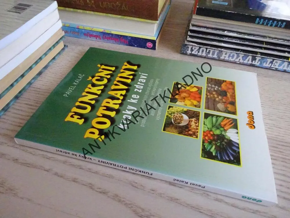 FUNKČNÍ POTRAVINY, KROKY KE ZDRAVÍ, PAVEL KALAČ, **an