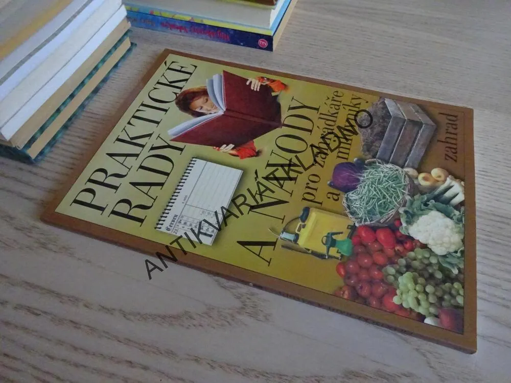 PRAKTICKÉ RADY A NÁVODY PRO ZAHRÁDKÁŘE A MILOVNÍKY ZAHRAD, **an