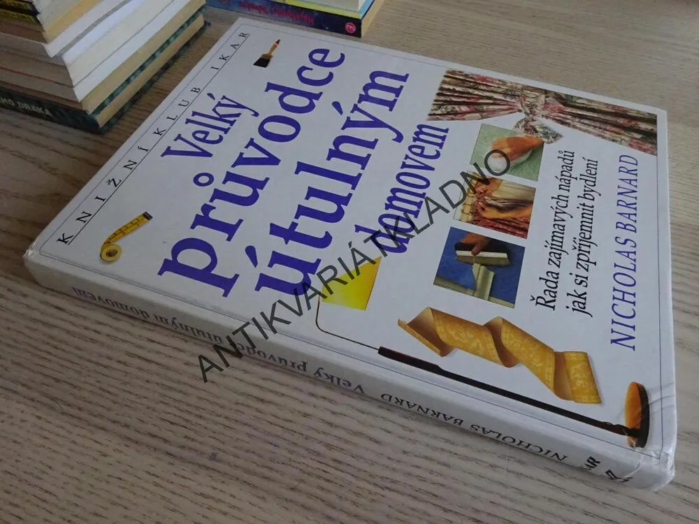 VELKÝ PRŮVODCE ÚTULNÝM DOMOVEM, NICHOLAS BARNARD, **an