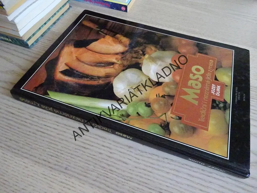 MASO, TRADIČNÍ I NEZNÁMÁ JÍDLA Z MASA, JOZEF ĎURÍK, **an