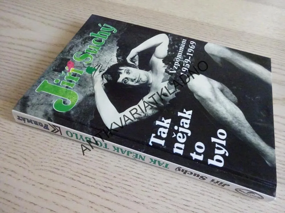 TAK NĚJAK TO BYLO, VZPOMÍNÁNÍ 1959-1969, JIŘÍ SUCHÝ, **an