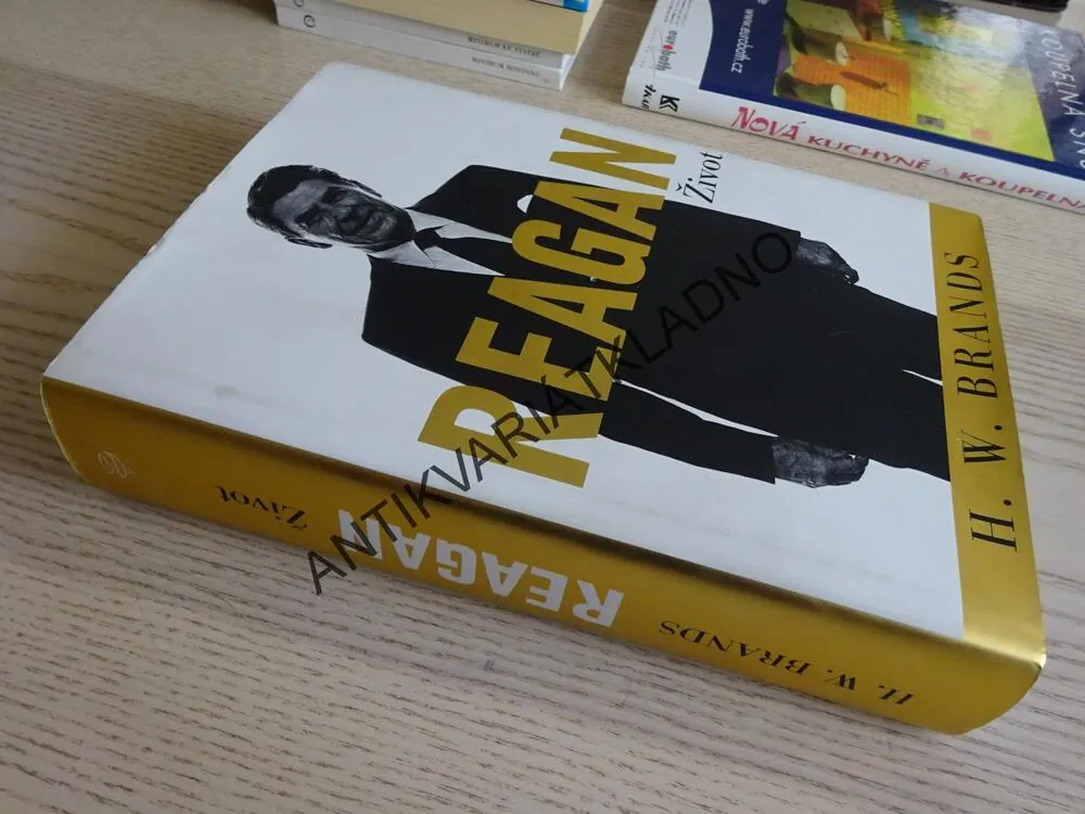REAGAN ŽIVOT, H. W. BRANDS, **an