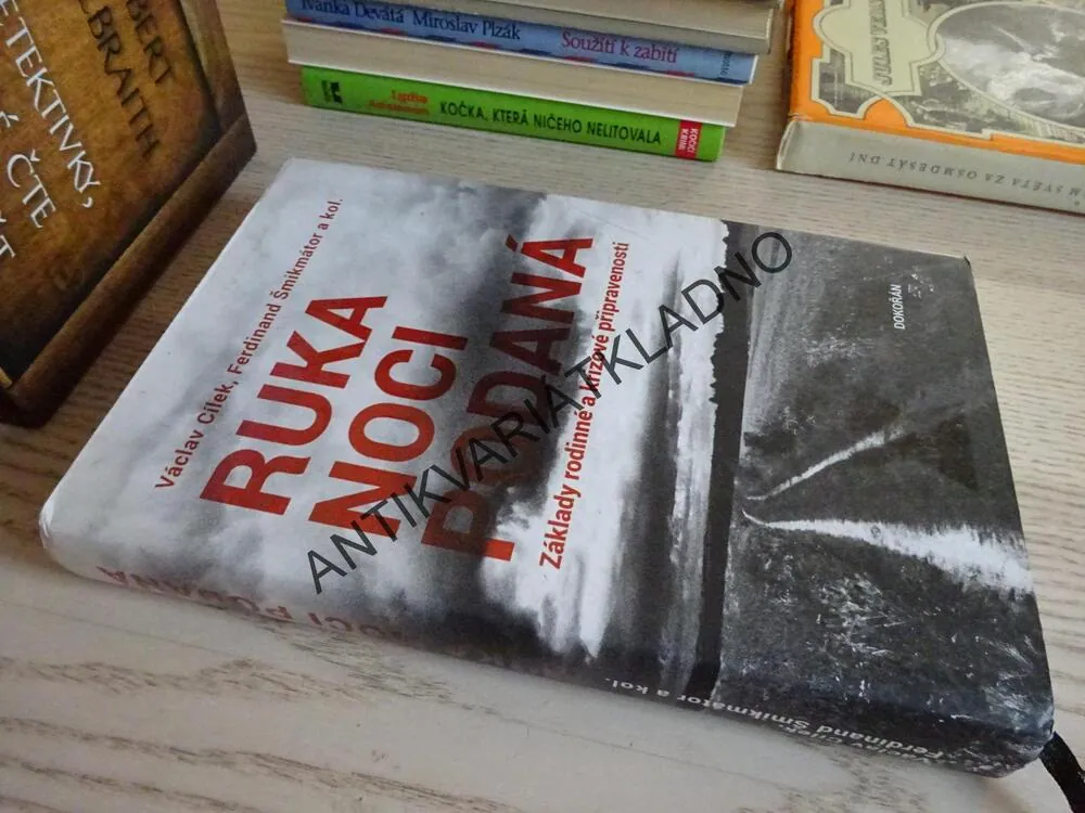 RUKA NOCI PODANÁ, VÁCLAV CÍLEK, FERDINAND ŠMIKMÁTOR A KOL., **an