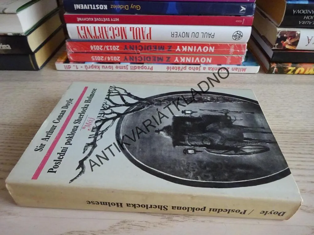 POSLEDNÍ POKLONA SHERLOCKA HOLMESE, ARTHUR CONAN DOYLE, **an