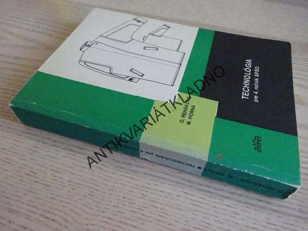 TECHNOLÓGIA PRE 4. ROČNÍK SPŠO, REHÁKOVÁ, HORNÁ, **an