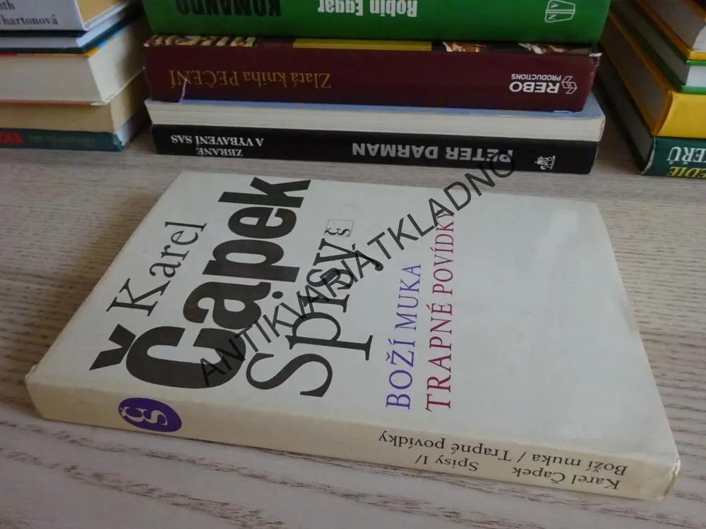 BOŽÍ MUKA, TRAPNÉ POVÍDKY, KAREL ČAPEK, SPISY, **an