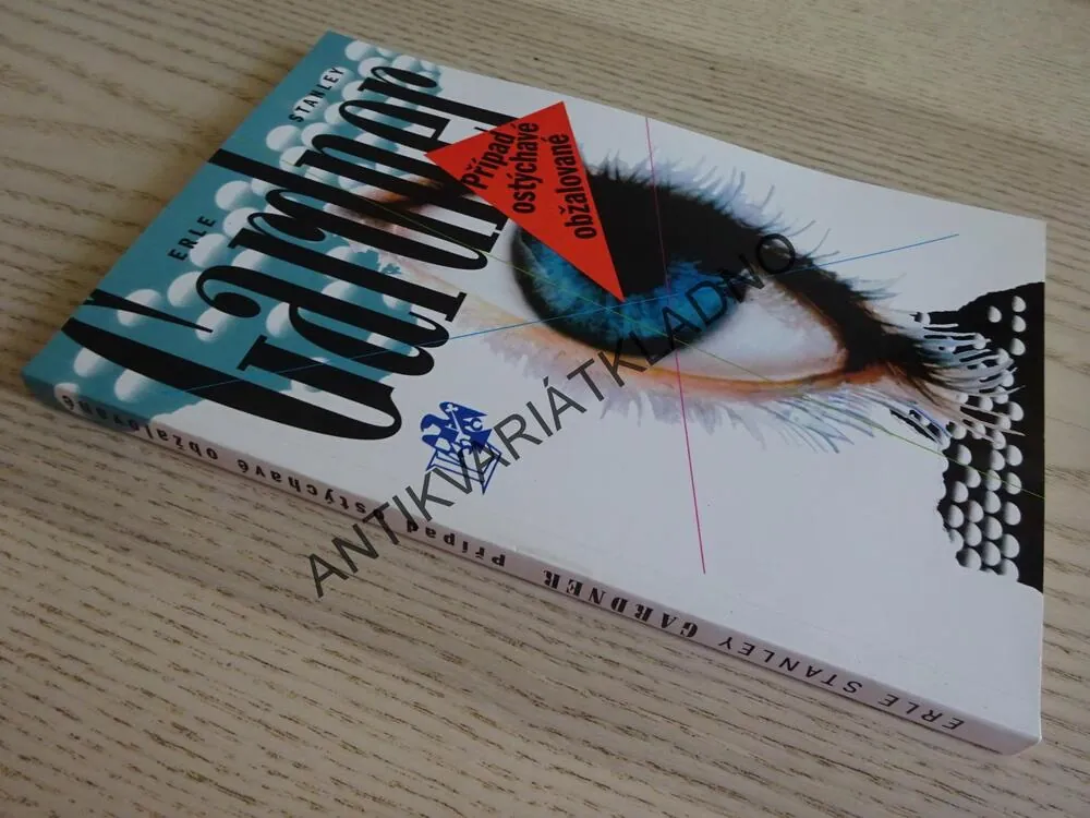 PŘÍPAD OSTÝCHAVÉ OBŽALOVANÉ, ERLE STANLEY GARDNER, **an