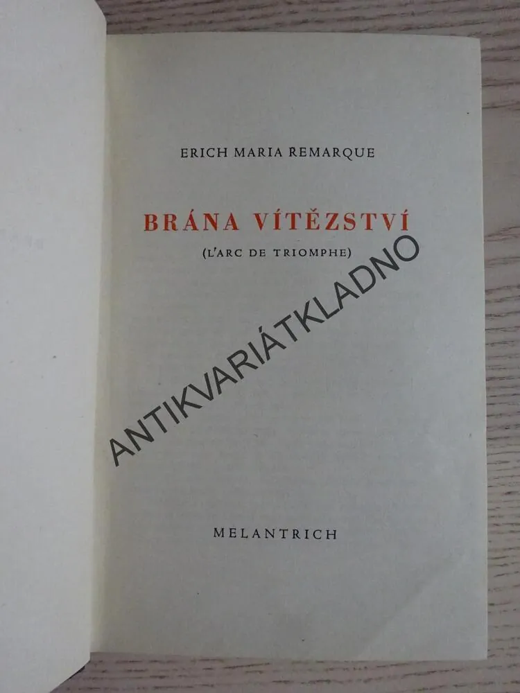BRÁNA VÍTĚZSTVÍ, ERICH MARIA REMARQUE, **an