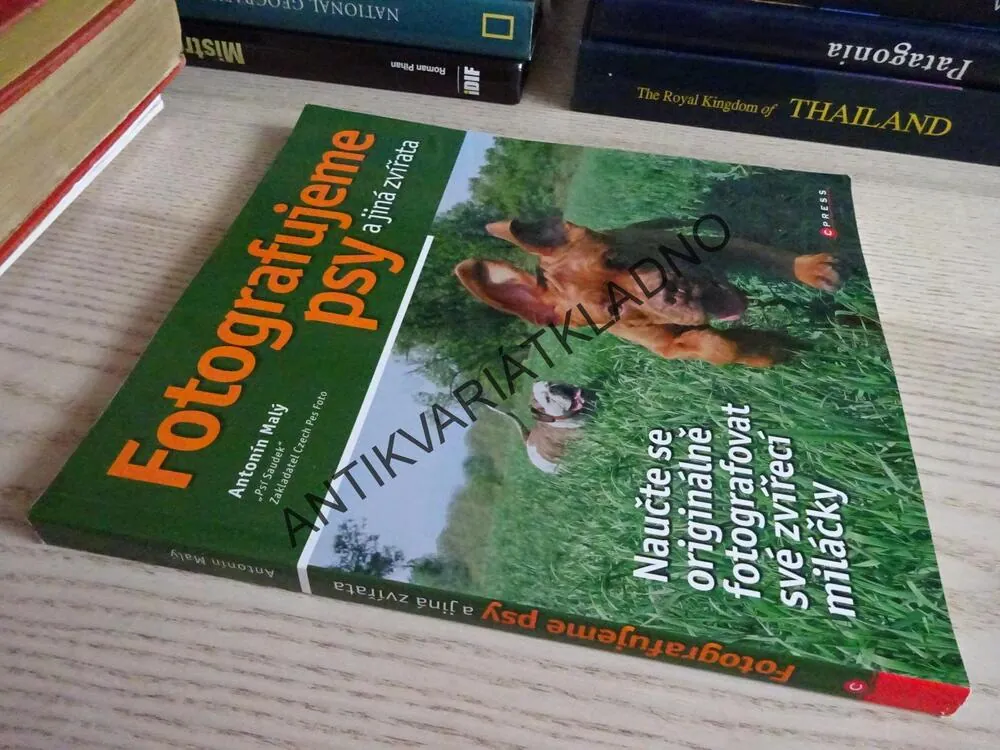 FOTOGRAFUJEME PSY A JINÁ ZVÍŘATA, ANTONÍN MALÝ, **an