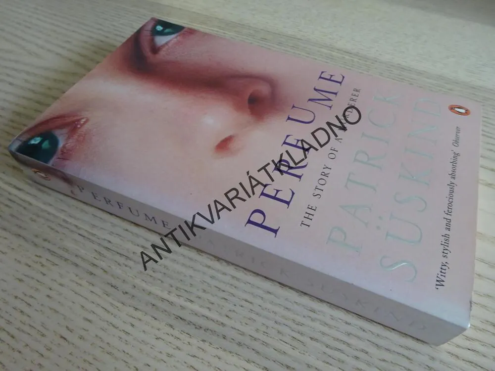 PERFUME, THE STORY OD A MURDERER, PATRICK SÜSKIND, **an