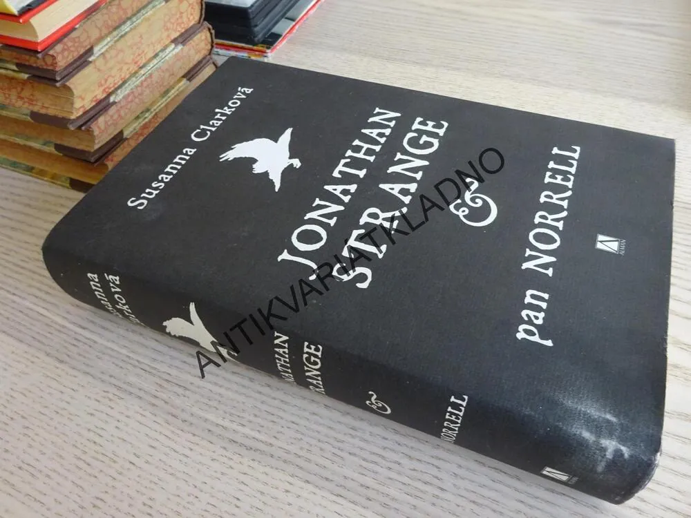 JONATHAN STRANGE, PAN NORRELL, SUSANNA CLARKOVÁ, **an