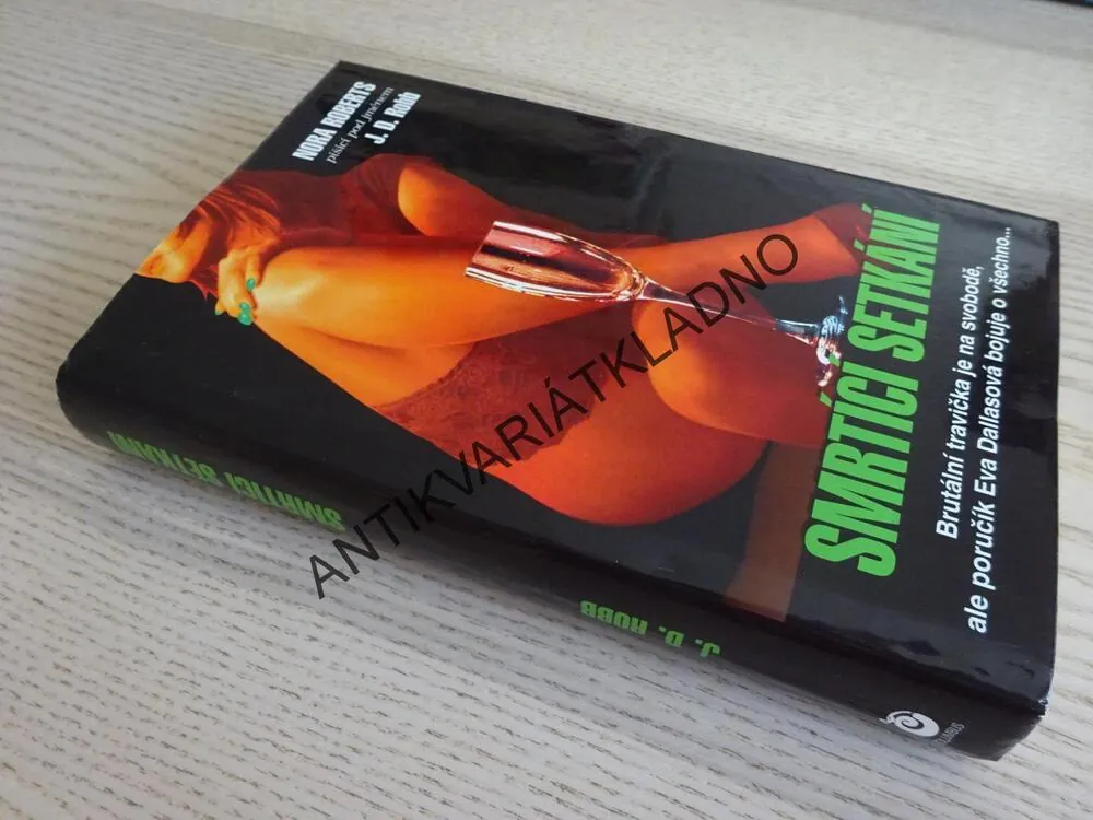 SMRTÍCÍ SETKÁNÍ, J.D ROBB, NORA ROBERTS, **an