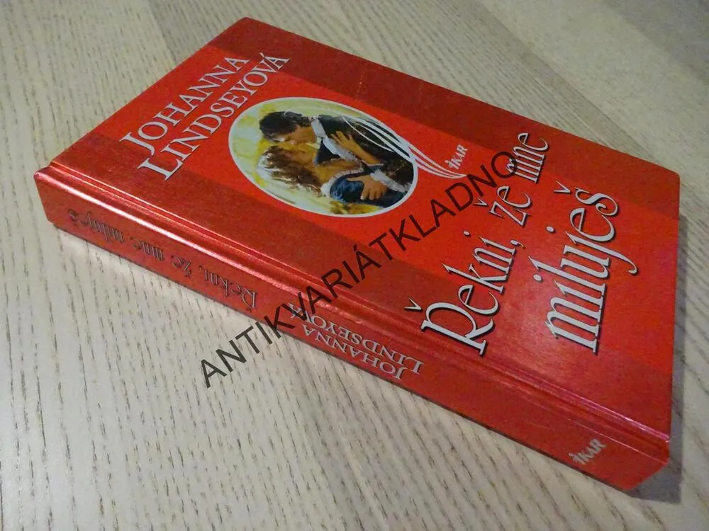 ŘEKNI, ŽE MNE MILUJEŠ, JOHANNA LINDSEYOVÁ, **an
