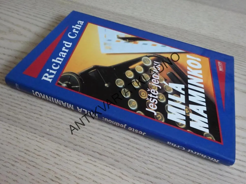 JEŠTĚ JEDNOU MILÁ MAMINKO!, RICHARD CRHA, **an