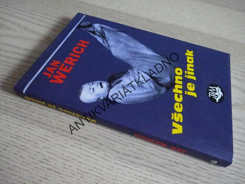 VŠECHNO JE JINAK, JAN WERICH, **an