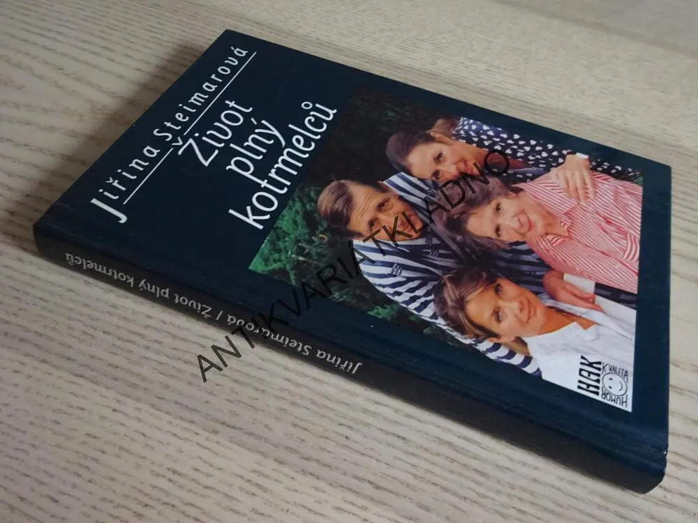 ŽIVOT PLNÝ KOTRMELCŮ, JIŘINA STEIMAROVÁ, **an