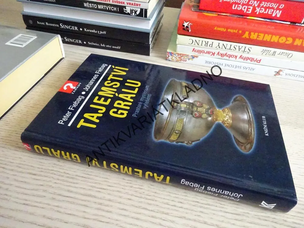 TAJEMSTVÍ GRÁLU, JOHANNES A PETER FIEBAG, **an