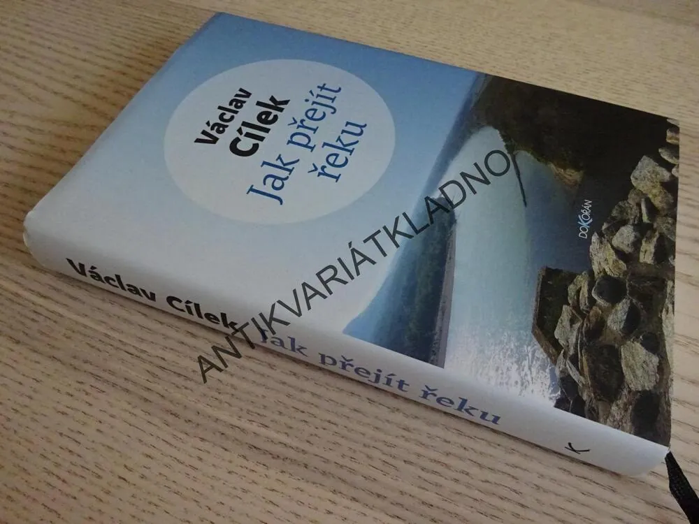 JAK PŘEJÍT ŘEKU, VÁCLAV CÍLEK, **an