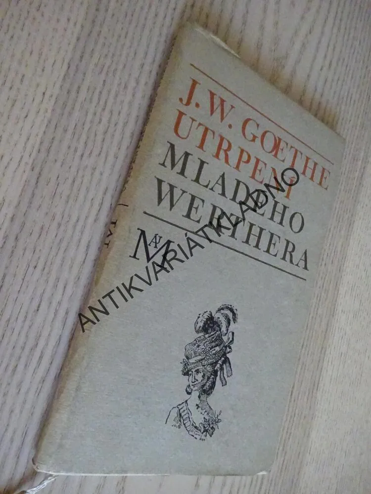 UTRPENÍ MLADÉHO WERTHERA, JOHANN WOLFGANG GOETHE, **an